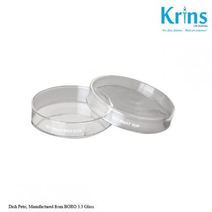 dish petri, manufactured from boro 3.3 glass